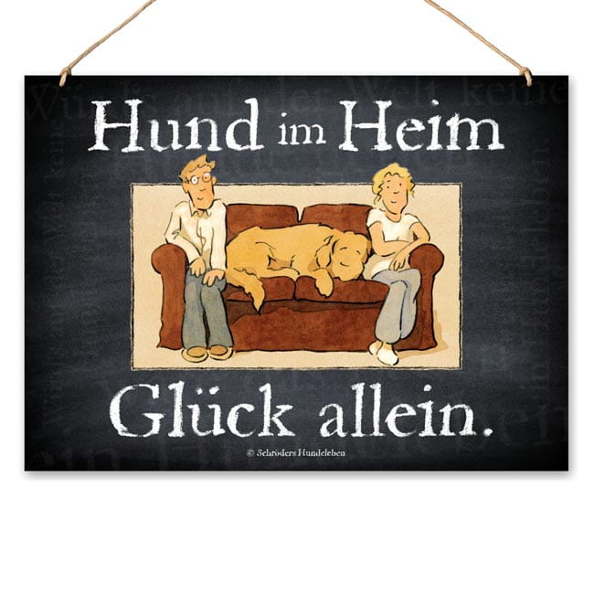 Dekoschild: Hund im Heim...